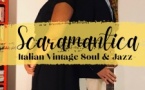 CONCERT SCARAMENTICA : SOUL, JAZZ CONCERT SCARAMENTICA : SOUL, JAZZ