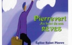 CONCERT DE LA CLE DES CHANTS "PIERREVERT AU BOUT DE NOS REVES" CONCERT DE LA CLE DES CHANTS "PIERREVERT AU BOUT DE NOS REVES"