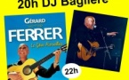 Soirée avec Gérard Ferrer (le gitan) et DJ Baglière  . (avec repas)