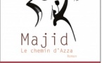Lectures musicales de Félix Chabaud " Majid, le chemin d'Azza' Lectures musicales de Félix Chabaud " Majid, le chemin d'Azza'