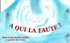 A qui la faute A qui la faute