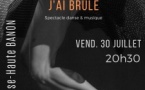 "J’ÉTAIS CRU, JE FUS CUIT, J’AI BRÛLÉ” Spectacle musique et danse