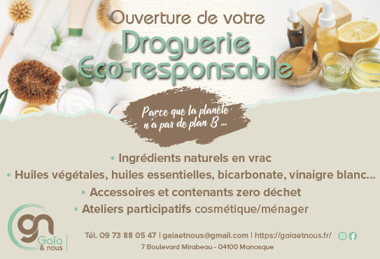[Gaïa et Nous] Ouverture d'une droguerie eco responsable à Manosque !