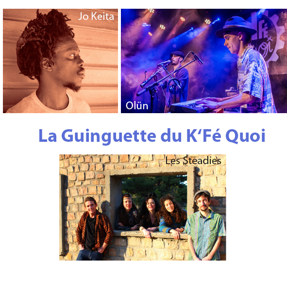 🎶 FINI LA GOGUETTE,  PLACE A LA GUINGUETTE  au  K’Fé QUOI DU 26 JUILLET AU 18 AOûT 🎶