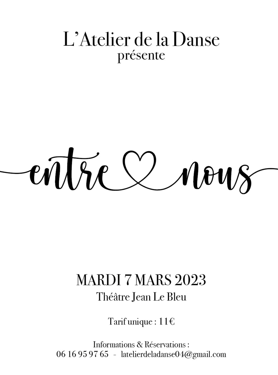 NOUVEAU SPECTACLE DE L’ATELIER DE LA DANSE : « entre nous » NOUVEAU SPECTACLE DE L’ATELIER DE LA DANSE : « entre nous »