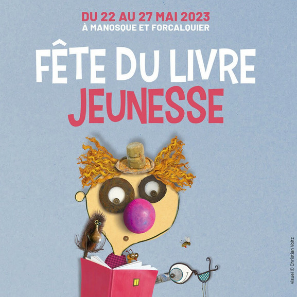 Du 22 au 27 mai, le livre jeunesse est en fête à Manosque et Forcalquier Du 22 au 27 mai, le livre jeunesse est en fête à Manosque et Forcalquier
