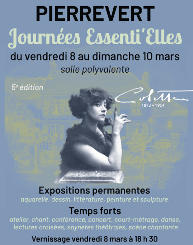 JOURNÉES ESSENTI'ELLES :  "COLETTE, UNE FEMME LIBRE" DU 8 AU 10 MARS À PIERREVERT JOURNÉES ESSENTI'ELLES :  "COLETTE, UNE FEMME LIBRE" DU 8 AU 10 MARS À PIERREVERT