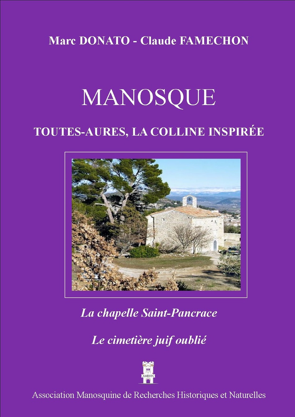 Une colline, une histoire : Toutes-Aures à l’honneur dans un nouvel ouvrage Une colline, une histoire : Toutes-Aures à l’honneur dans un nouvel ouvrage