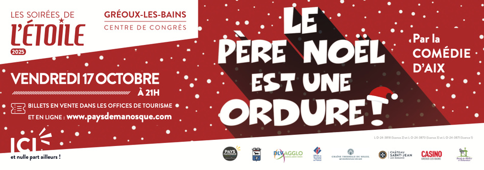 «Le père Noël est une ordure» LE 17 OCTOBRE POUR LES SOIRÉES DE L’ÉTOILE