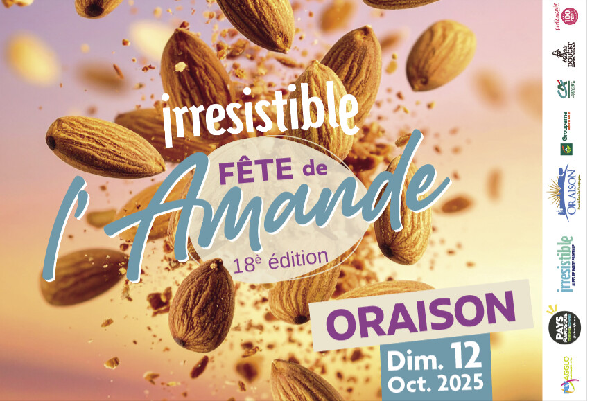 IRRESISTIBLE FÊTE DE L'AMANDE D'ORAISON LE DIMANCHE 12 OCTOBRE ! IRRESISTIBLE FÊTE DE L'AMANDE D'ORAISON LE DIMANCHE 12 OCTOBRE !