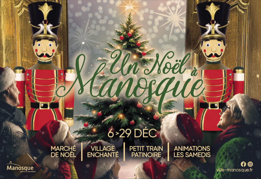 Un Noël féérique à Manosque : la magie s’invite en ville !