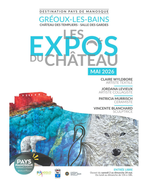 4 ARTISTES AUX UNIVERS  COMPLÉMENTAIRES POUR LES  EXPOS DU CHÂTEAU EN MAI