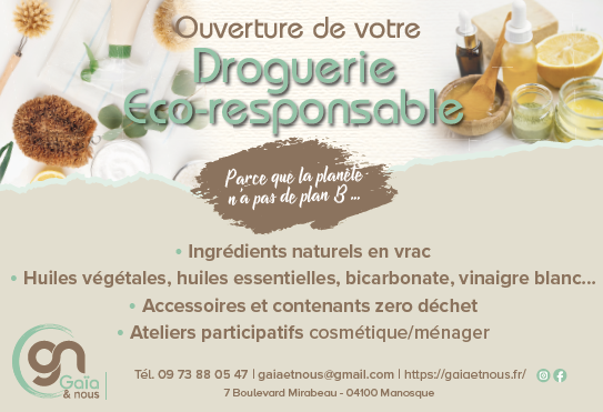 [Gaïa et Nous] Ouverture d'une droguerie eco responsable à Manosque !