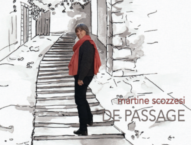 Pour fêter son nouvel album  « De passage » Martine SCOZZESI est en concert le 11 juin à volx.