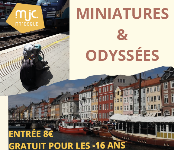 Exposition MINIATURES ET ODYSSEES  Embarquez avec la MJC dans  l’univers du modelisme ferroviaire…