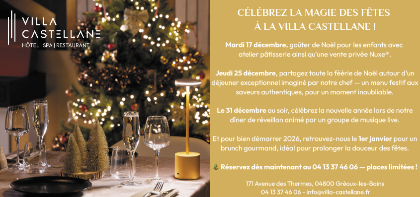 VILLA CASTELLANE À GRÉOUX LES-BAINS, DES MOMENTS INOUBLIABLES POUR LES FÊTES...