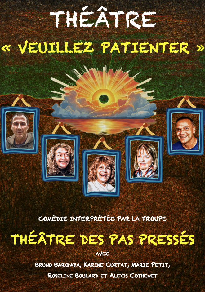 SOIRÉE THÉÂTRE À AUBIGNOSC « VEUILLEZ PATIENTER… » UNE COMÉDIE À NE PAS MANQUER