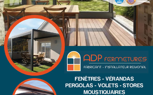 ADP Fermetures : la qualité locale sur mesure,  à prix d’usine