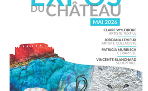 4 ARTISTES AUX UNIVERS  COMPLÉMENTAIRES POUR LES  EXPOS DU CHÂTEAU EN MAI