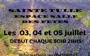 1ER FESTIVAL DE THÉÂTRE AMATEUR EN PLEIN AIR À SAINTE-TULLE DU 3 AU 5 JUILLET