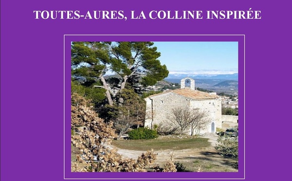 Une colline, une histoire : Toutes-Aures à l’honneur dans un nouvel ouvrage
