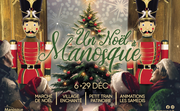 Un Noël féérique à Manosque : la magie s’invite en ville !