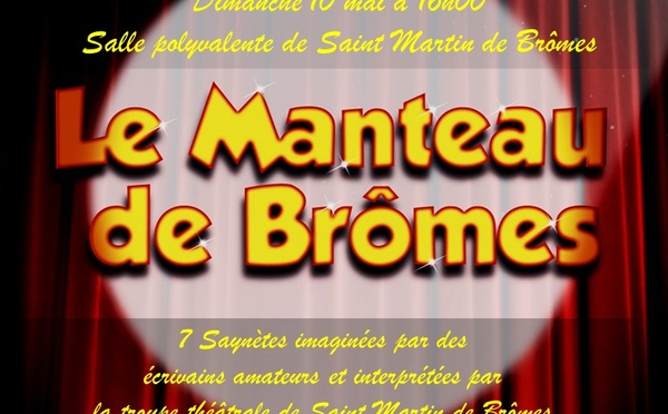 Le manteau de brômes : festival de saynètes DU 8 AU 10 MAI À ST-MARTIN-DE-BRÔMES