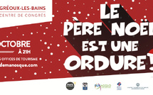 «Le père Noël est une ordure» LE 17 OCTOBRE POUR LES SOIRÉES DE L’ÉTOILE